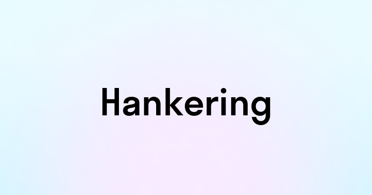 Hankering