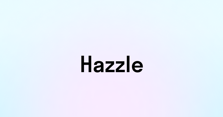 Hazzle