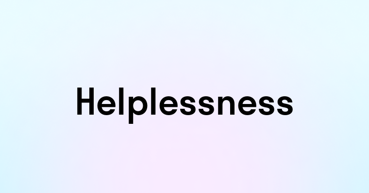 Helplessness