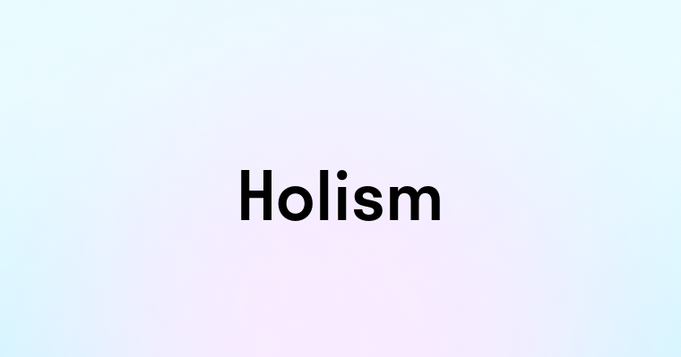 Holism