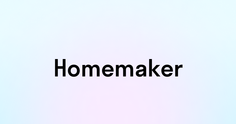 Homemaker