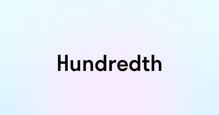 Hundredth