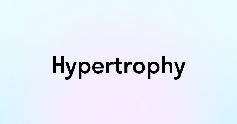 Hypertrophy