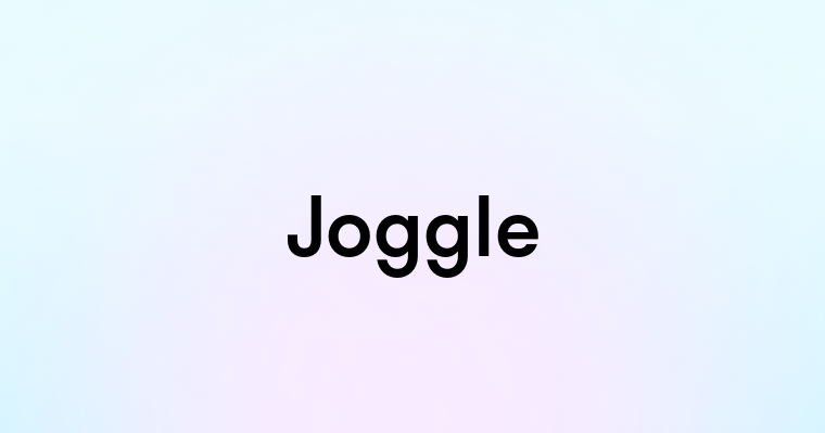 Joggle