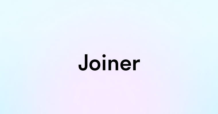 Joiner