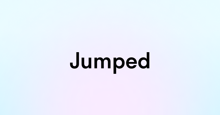 Jumped