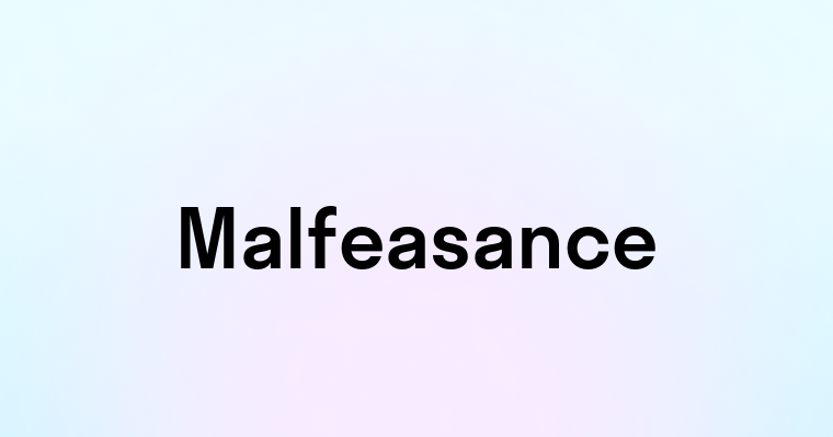 Malfeasance