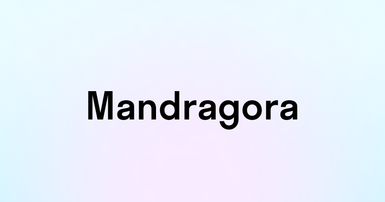 Mandragora