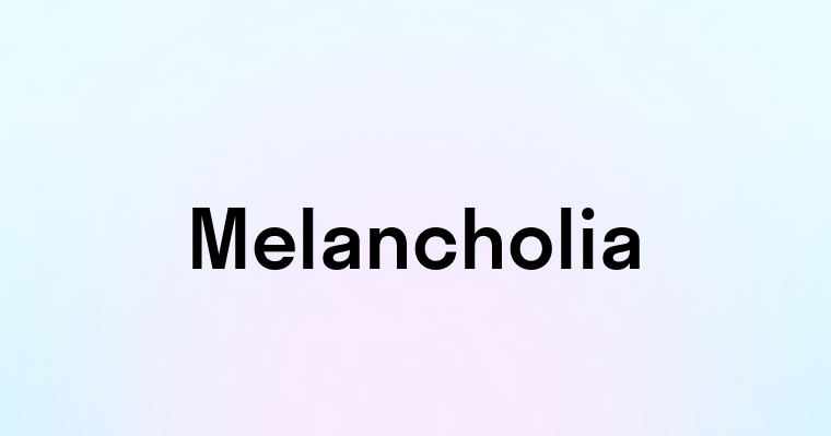 Melancholia