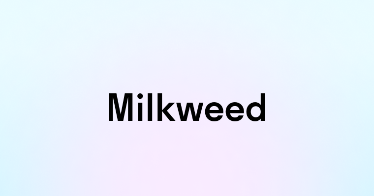 Milkweed