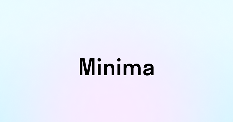 Minima