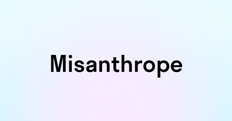 Misanthrope