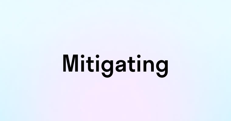 Mitigating