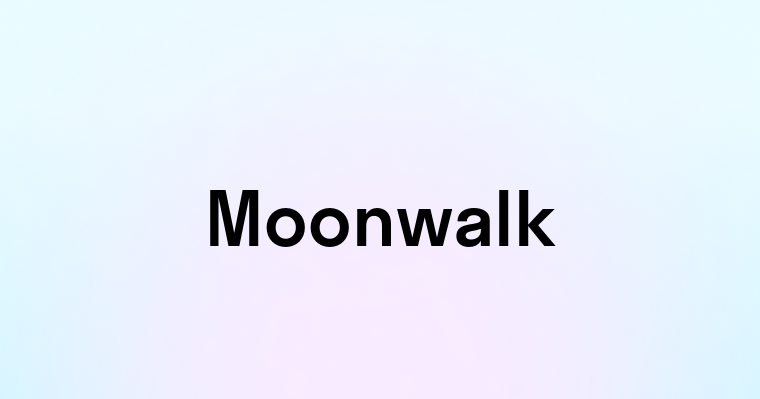 Moonwalk