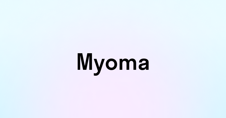 Myoma