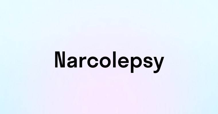 Narcolepsy