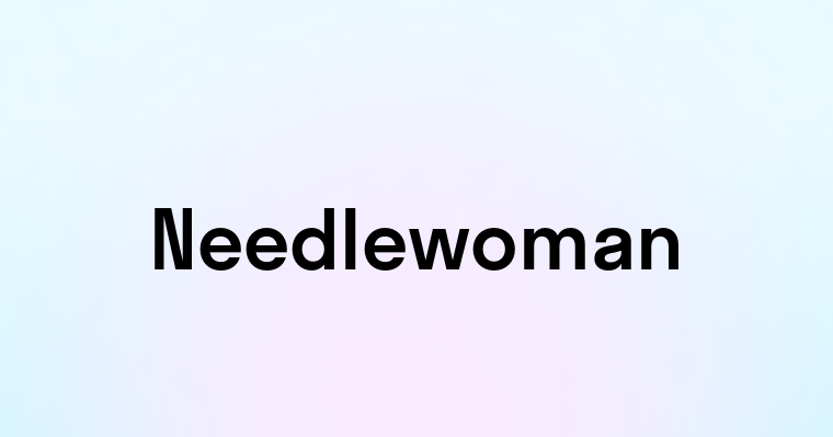 Needlewoman