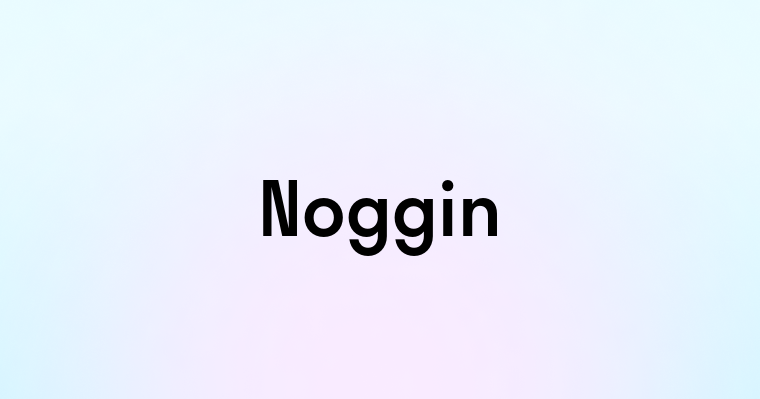 Noggin