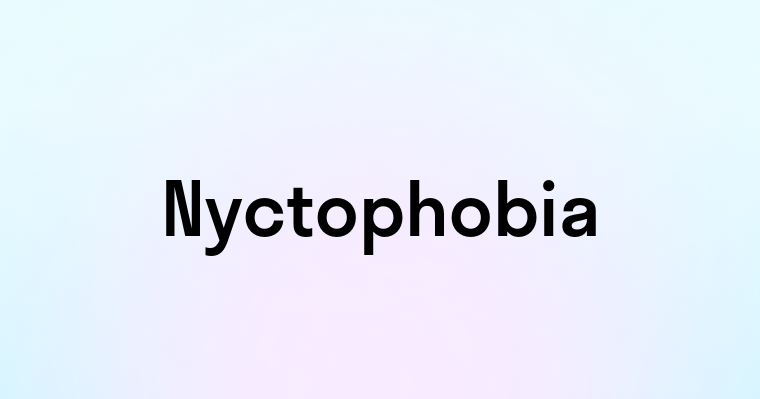 Nyctophobia