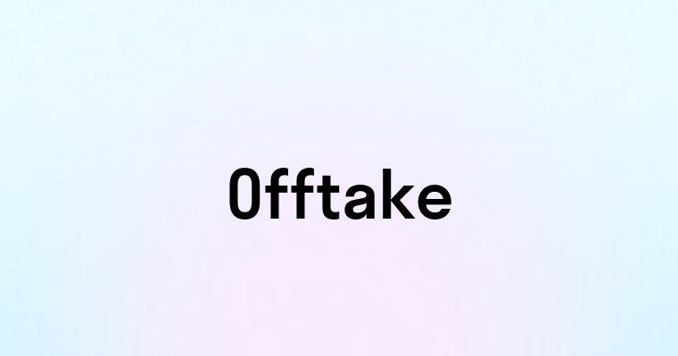 Offtake