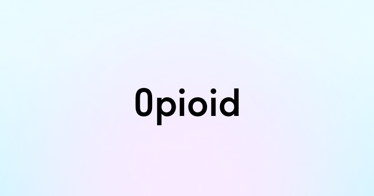 Opioid