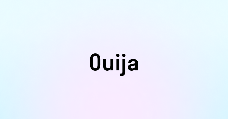 Ouija