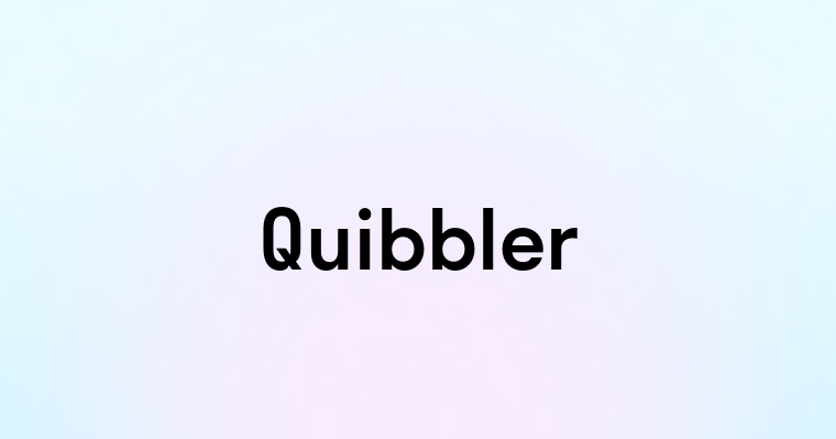 Quibbler