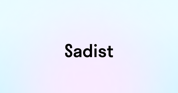 Sadist