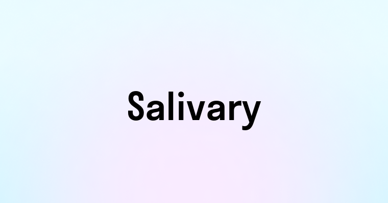 Salivary