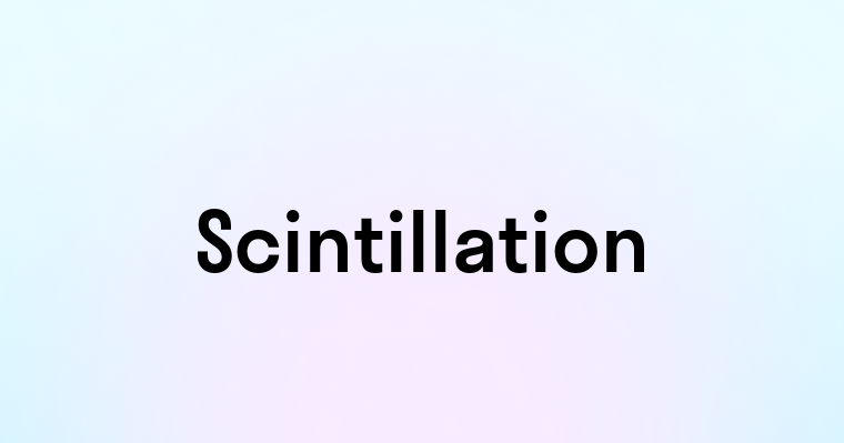 Scintillation