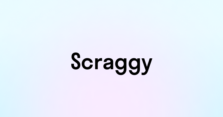 Scraggy