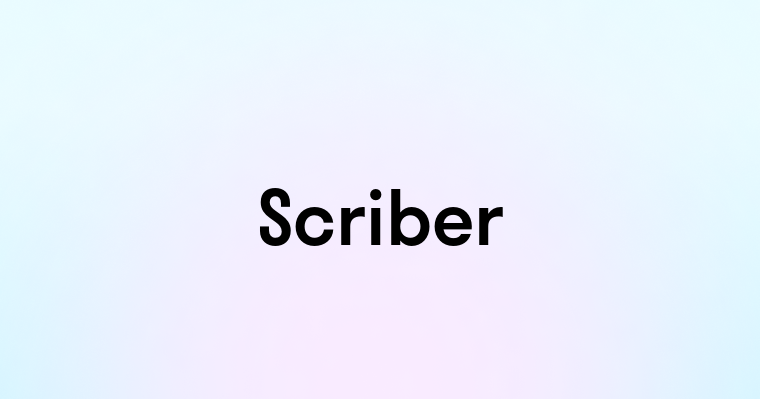 Scriber