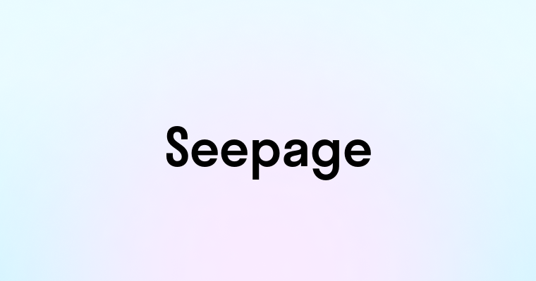 Seepage