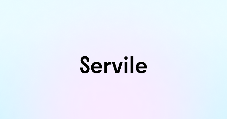 Servile