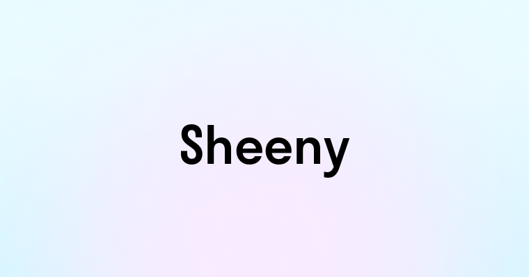 Sheeny