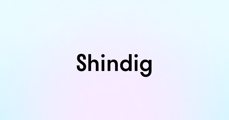 Shindig