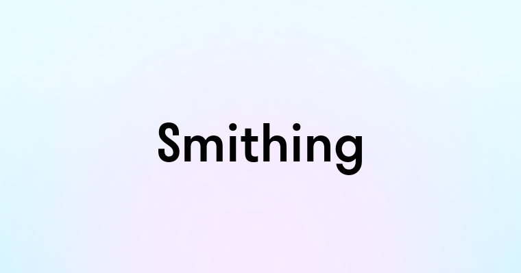 Smithing