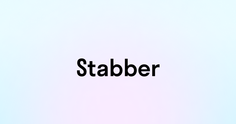 Stabber