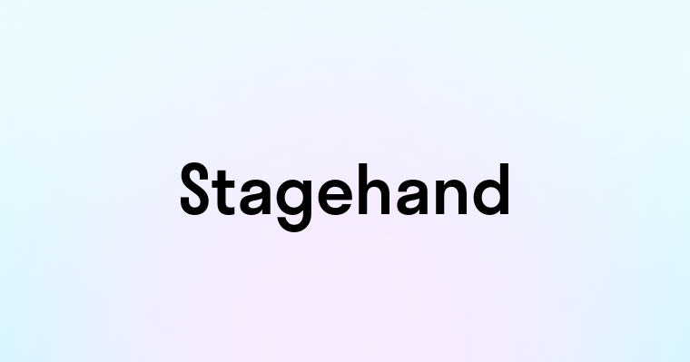 Stagehand