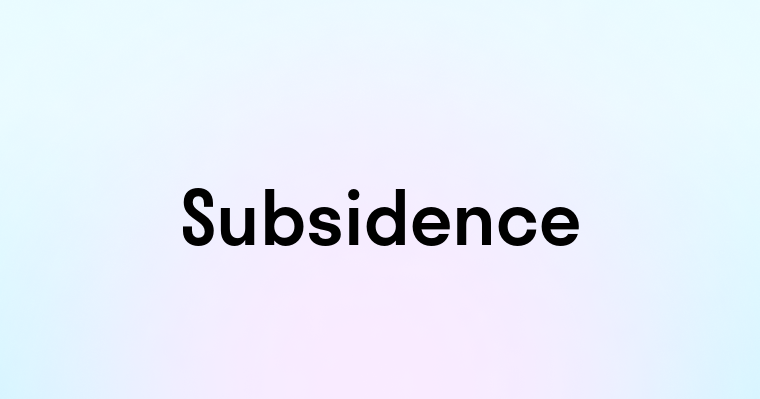 Subsidence