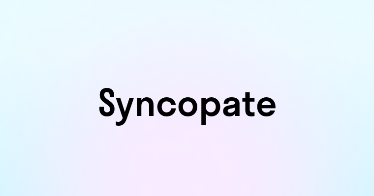 Syncopate