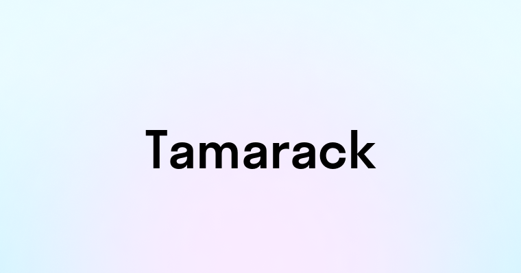 Tamarack