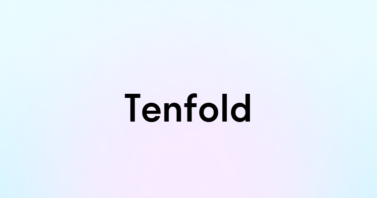 Tenfold