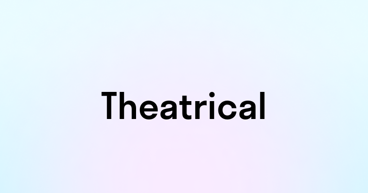 Theatrical