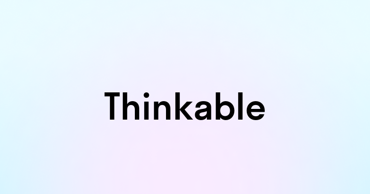 Thinkable