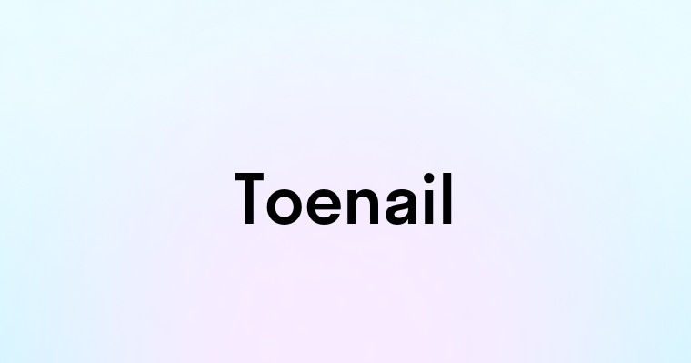 Toenail