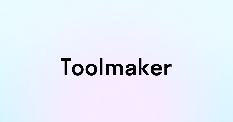 Toolmaker