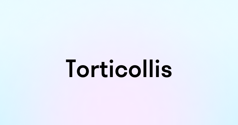 Torticollis