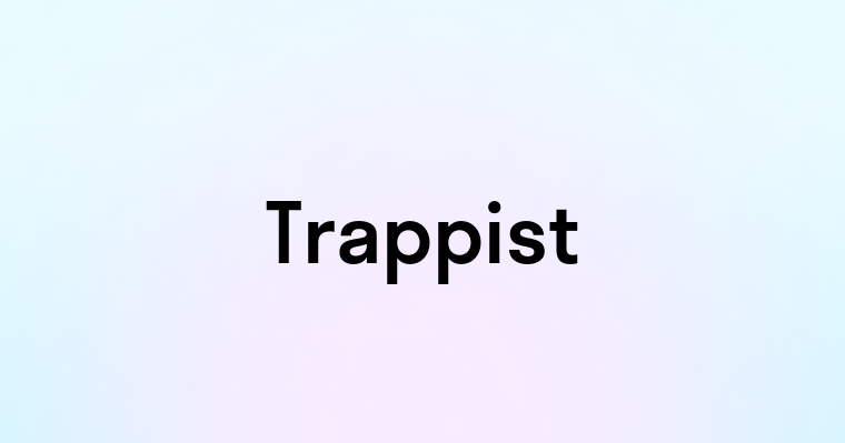 Trappist