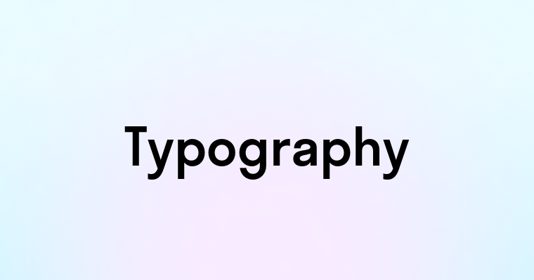 Typography